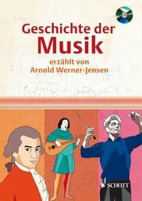 Geschichte der Musik: erzählt von Arnold Werner-Jensen