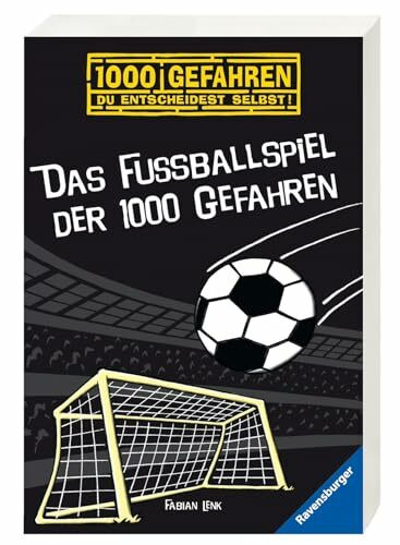 1000 Gefahren - Das Fußballspiel der 1000 Gefahren: 1000 Gefahren. Du entscheidest selbst!