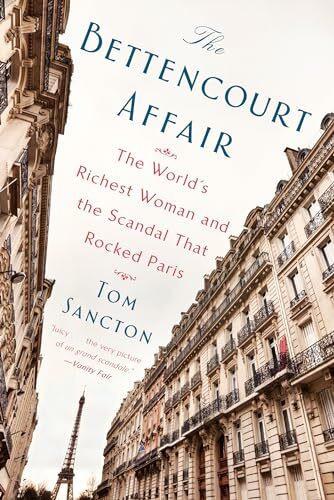 Penguin Publishing Group The Bettencourt Affair, The World's Richest Woman And The Scandal That Rocked Paris