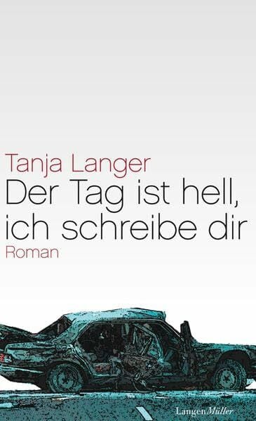 Der Tag ist hell, ich schreibe dir: Roman