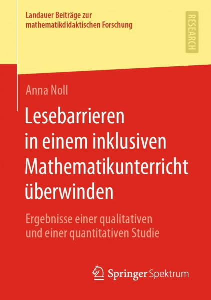 Lesebarrieren in einem inklusiven Mathematikunterricht überwinden: Ergebnisse einer qualitativen und einer quantitativen Studie (Landauer Beiträge zur mathematikdidaktischen Forschung)