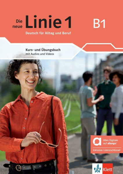 Die neue Linie 1 B1 – Hybride Ausgabe allango: Deutsch für Alltag und Beruf. Kurs- und Übungsbuch mit Audios und Videos inklusive Lizenzschlüssel ... neue Linie 1: Deutsch für Alltag und Beruf)