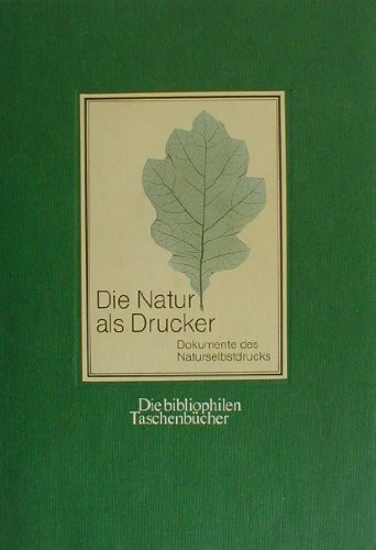 Die Natur als Drucker. Naturselbstdrucke der k.u.k. Hof- und Staatsdruckerei Wien