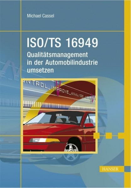 ISO/TS 16949 - Qualitätsmanagement in der Automobilindustrie umsetzen