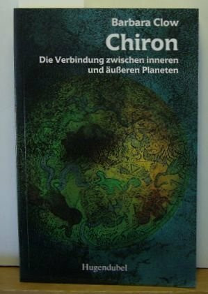 Chiron. Die Verbindung zwischen inneren und äusseren Planeten