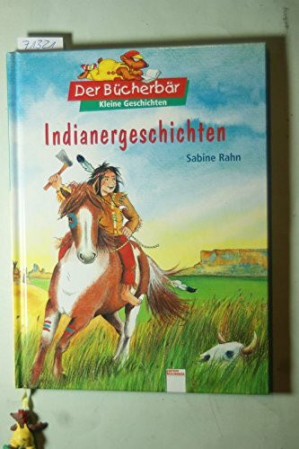 Indianergeschichten: Mit Bücherbärfigur am Lesebändchen (Edition Bücherbär)