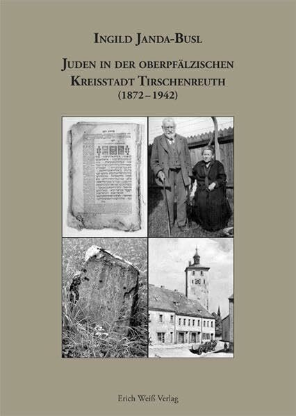 Juden in der oberpfälzischen Kreisstadt Tirschenreuth (1872-1942)