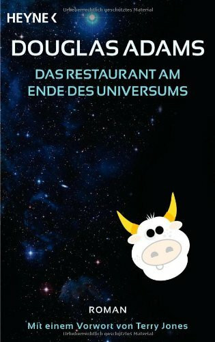 Das Restaurant am Ende des Universums: Roman: Roman. Mit e. Vorw. v. Terry Jones (Per Anhalter durch die Galaxis, Band 2)