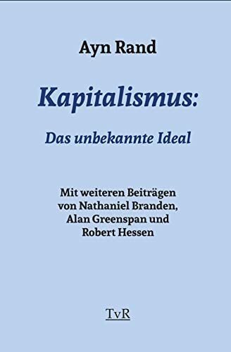 Kapitalismus:: Das unbekannte Ideal