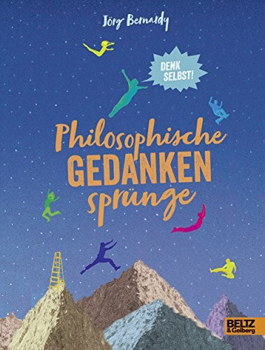 Philosophische Gedankensprünge: Denk selbst!