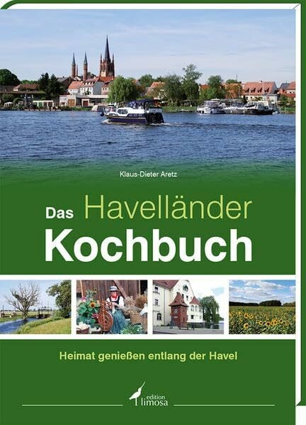 Das Havelländer Kochbuch: Heimat genießen entlang der Havel
