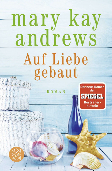 Auf Liebe gebaut: Roman (Die Sommerbuchreihe, Band 8)