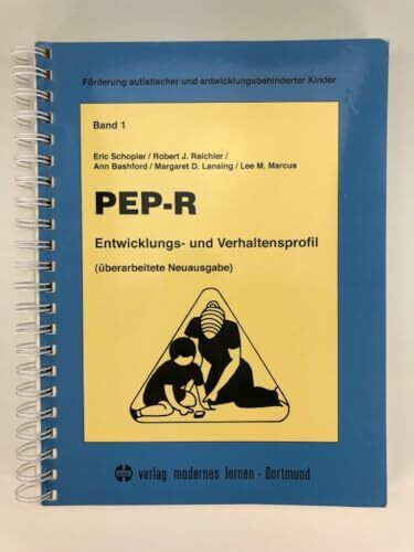 PEP-R - Entwicklungs- und Verhaltensprofil: Entwicklungs- und Verhaltensprofil. Mit Kopiervorl. (Förderung autistischer und entwicklungsbehinderter Kinder)