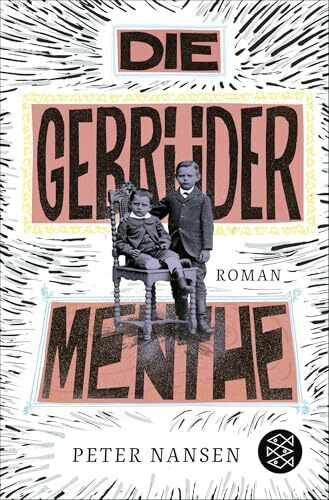 Die Gebrüder Menthe: Roman