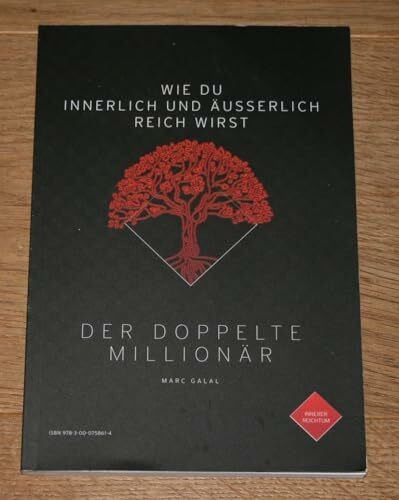 Der Doppelte Millionär Marc Galal WIE DU INNERLICH UND ÄUSSERLICH REICH WIRST