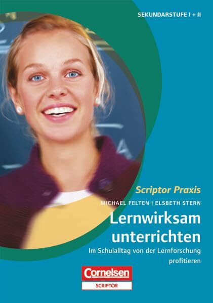 Scriptor Praxis: Lernwirksam unterrichten - Im Schulalltag von der Lernforschung profitieren - Buch