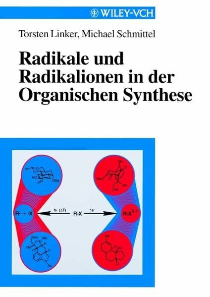 Radikale und Radikalionen in der Organischen Synthese