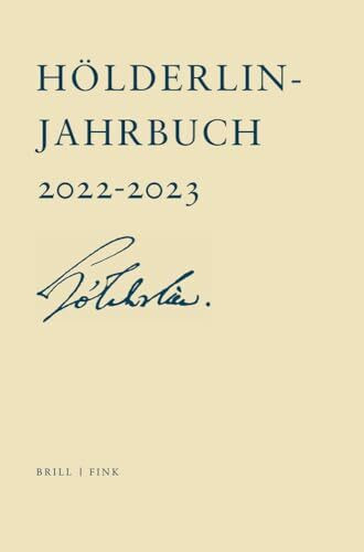 Hšlderlin-Jahrbuch: Dreiundvierzigster Band 2022–2023 (Hölderlin Jahrbuch)