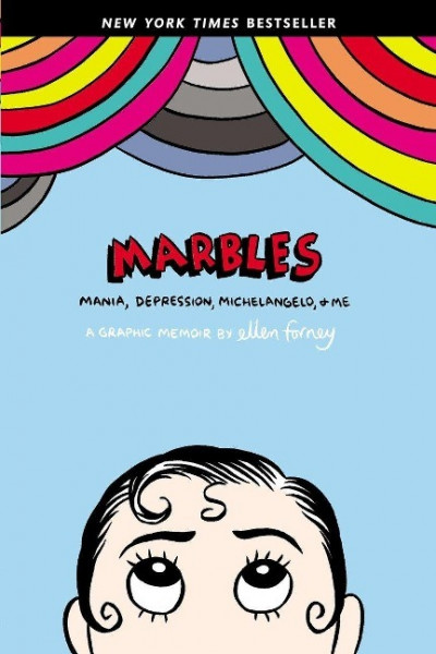 Marbles: Mania, Depression, Michelangelo, and Me: A Graphic Memoir