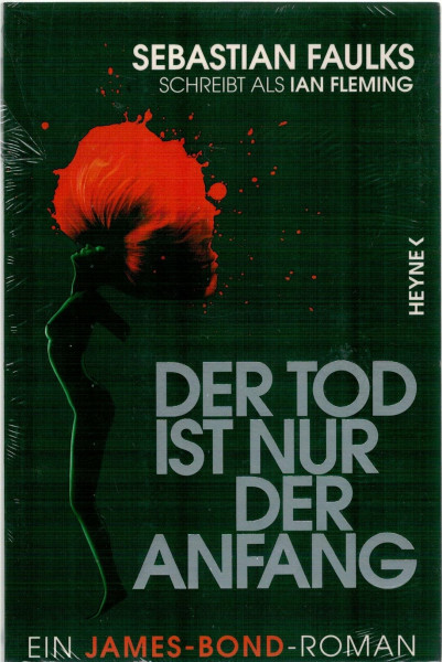 Der Tod ist nur der Anfang: Ein James-Bond-Roman
