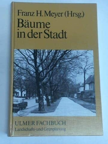 Bäume in der Stadt (Ulmer Fachbücher)