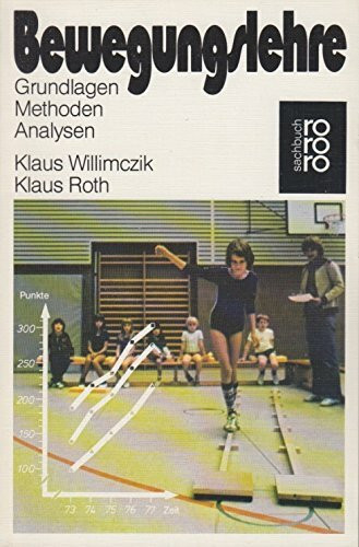 Bewegungslehre: Grundlagen, Methoden, Analysen