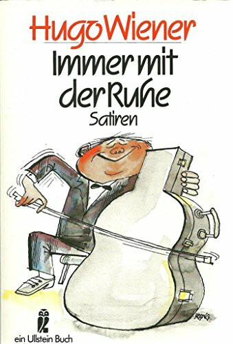 Immer mit der Ruhe. Satiren.