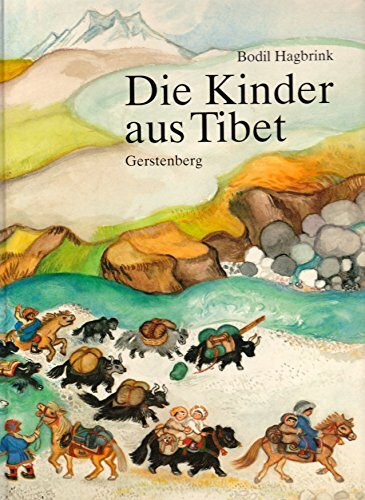 Die Kinder aus Tibet. ( Ab 6 J.)