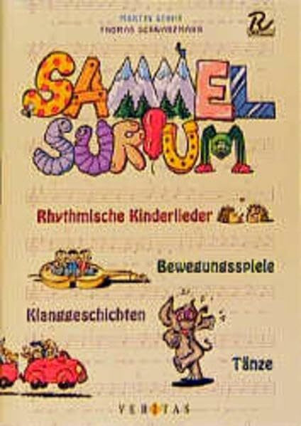 Sammelsurium : Rhythmische Kinderlieder. Bewegungsspiele. Klanggeschichten. Tänze
