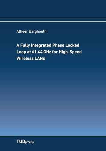A Fully Integrated Phase Locked Loop at 61.44 GHz for High-Speed Wireless LANs A Fully Integrated Phase Locked Loop at 61.44 GHz for High-Speed Wireless LANs