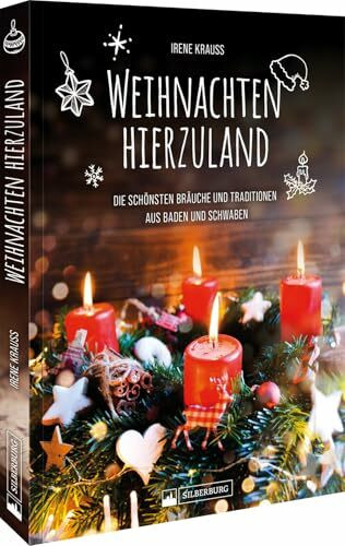 Weihnachten hierzuland: Die schönsten Bräuche und Traditionen aus Baden und Schwaben