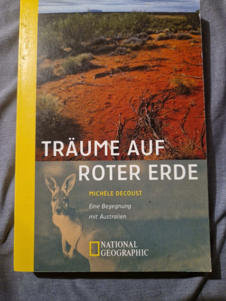 Träume auf roter Erde. Eine Begegnung mit Australien