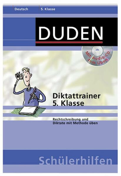 Diktattrainer 5. Klasse: Rechtschreibung und Diktate mit Methode üben (Duden-Schülerhilfen)