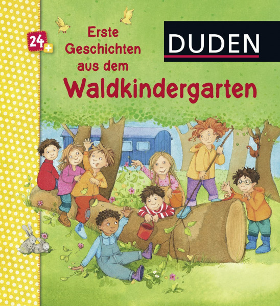 Duden 24+: Erste Geschichten aus dem Waldkindergarten: Allererstes Vorlesen (DUDEN Pappbilderbücher 24+ Monate, Band 7)