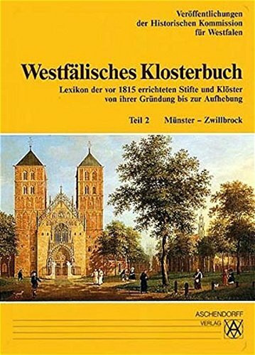 Westfälisches Klosterbuch. Lexikon der vor 1815 errichteten Stifte und Klöster von ihrer Gründung bis zur Aufhebung / Münster-Zwillbrock