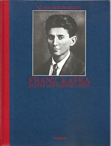 Franz Kafka: Bilder aus seinem Leben