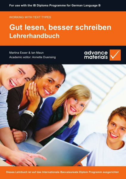 Gut Lesen, Besser Schreiben Teacher's Book: Dieses Lehrbuch ist Auf das Internationale Baccalaureate Diplom Programm Ausgerichtet