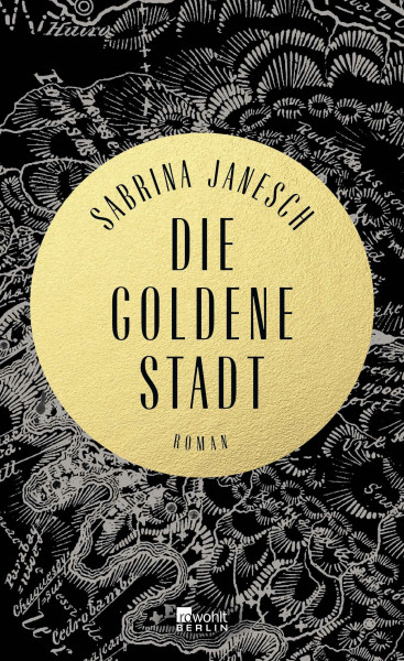 Die goldene Stadt: Roman