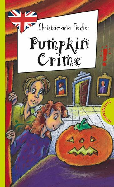 Pumpkin Crime (Freche Mädchen – freches Englisch!)
