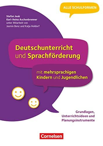 Deutschunterricht und Sprachförderung mit mehrsprachigen Kindern und Jugendlichen - Grundlagen, Unterrichtsideen und Planungsinstrumente: Buch