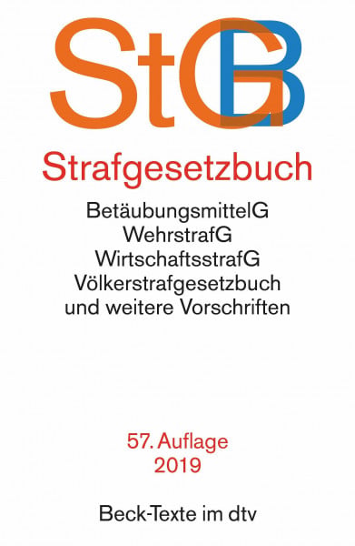 StGB Strafgesetzbuch : BetäubungsmittelG, WehrstrafG, WirtschaftsstrafG, Völkerstrafgesetzbuch und weitere Vorschriften