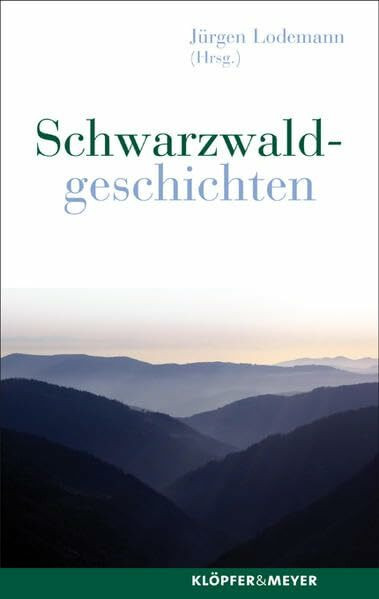 Schwarzwaldgeschichten (Landschaftsgeschichten)