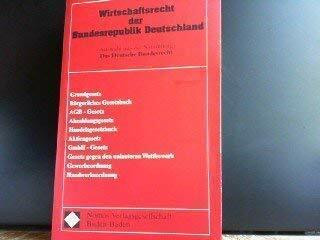 Wirtschaftsrecht Der Bundesrepublik Deutschland: Auswahl Aus Der Sammlung Das Deutsche Bundesrecht.