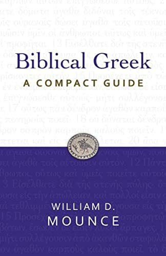 Biblical Greek: A Compact Guide: Second Edition
