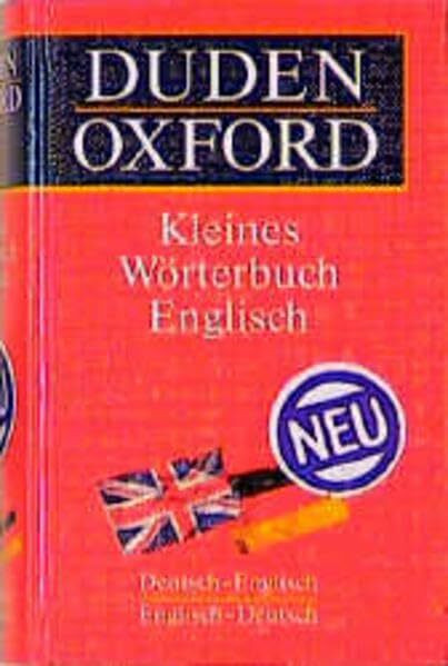 Duden-Oxford - Kleines Wörterbuch Englisch: Deutsch-Englisch/Englisch-Deutsch