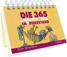 Die 365 lustigsten Tage im Ruhestand