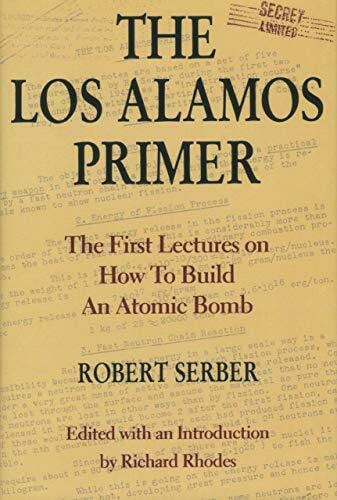 The Los Alamos Primer: The First Lectures on How to Build an Atomic Bomb