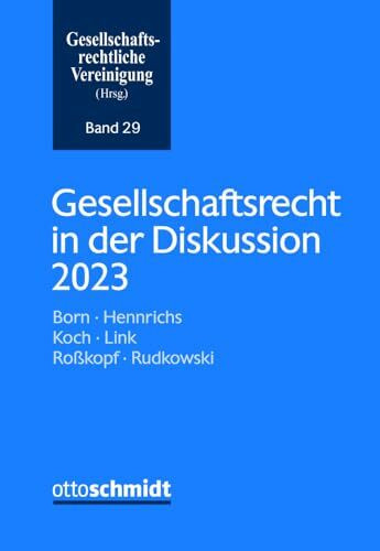 Gesellschaftsrecht in der Diskussion 2023 (Schriftenreihe der Gesellschaftsrechtlichen Vereinigung, Band 29)