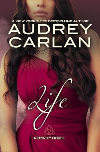 Life: A Trinity Novel (A Trinity Novel (4), Band 4)