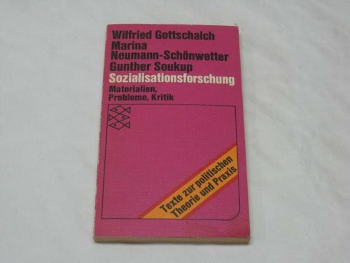 Sozialisationsforschung. Materialien, Probleme, Kritik